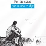 Por las cosas que nunca te dije: Poemario