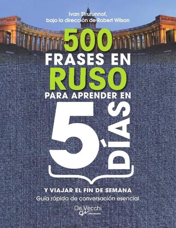 1001513_IMAGEN_TAPA_G_002 500 frases en ruso PARA APRENDER en 5 DÍAS: Guía rápida de conversación esencial - Imagen 1