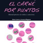 El carné por puntos: Manual práctico de tráfico y sanciones