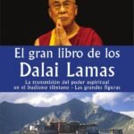 El gran libro de los Dalai Lamas: La transmisión del poder espiritual en el budismo tibetano - Las grandes figuras