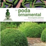 La poda ornamental - Enciclopedia práctica