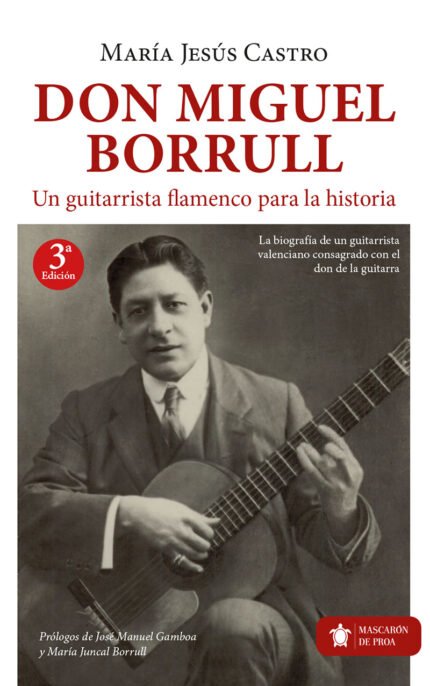 Don miguel borrull: Un guitarrista flamenco para la historia