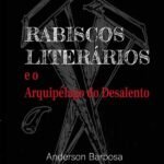 Rabiscos Literários: e o Arquipélago do Desalento