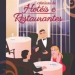 Crônicas De Hotéis E Restaurantes