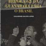 Brizola 62: da Guanabara para o Brasil