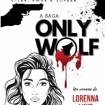 Only Wolf: Viver, amar e sofrer