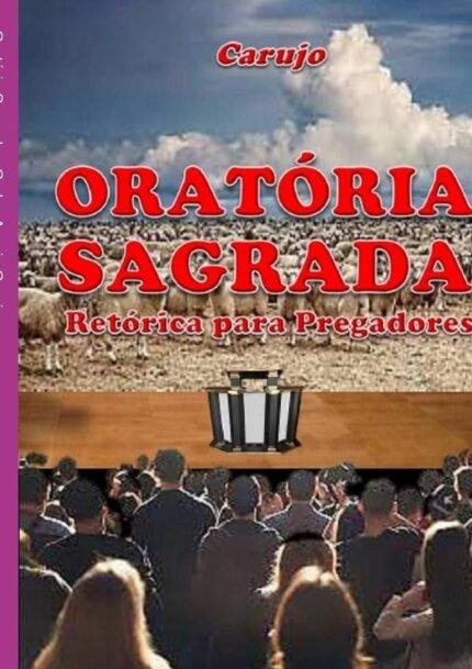 Oratória Sagrada: Retórica para Pregadores