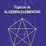 Tópicos De Álgebra Elementar: Álgebra elementar