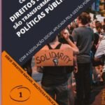 Como Os Direitos Sociais São Transformados Em Políticas Públicas: Com a Legislação Social Aplicada pela Gestão Pública