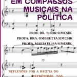80 Semanas Rastreando Compassos Musicais Na Política: Reflexões sob a batuta do metrônomo nas Idiossincrasias Políticas