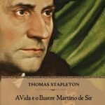 A Vida E O Ilustre Martírio De Sir Thomas More