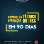 Caminho Da Aprovac¸a~o – Te´cnico Do Inss Em 90 Dias