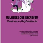 Mulheres Que Escrevem: Essência E (re)existência