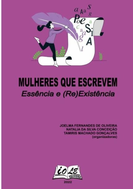 Mulheres Que Escrevem: Essência E (re)existência