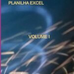 Estatística Introdutória E Suas Funções De Planilha Excel: VOLUME I