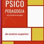 Psicopedagogia No Ensino Superior: CAMINHOS QUE LEVAM A APRENDIZAGEM