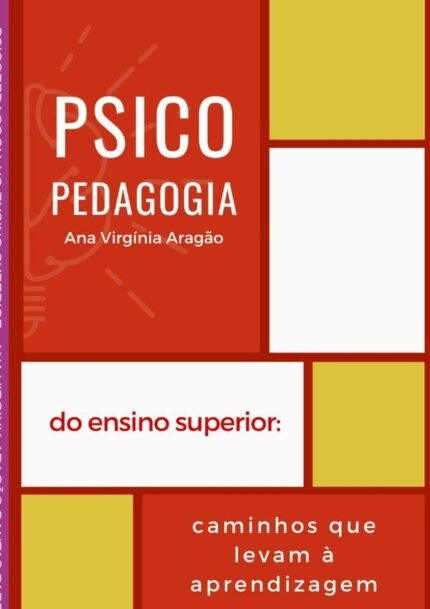 Psicopedagogia No Ensino Superior: CAMINHOS QUE LEVAM A APRENDIZAGEM