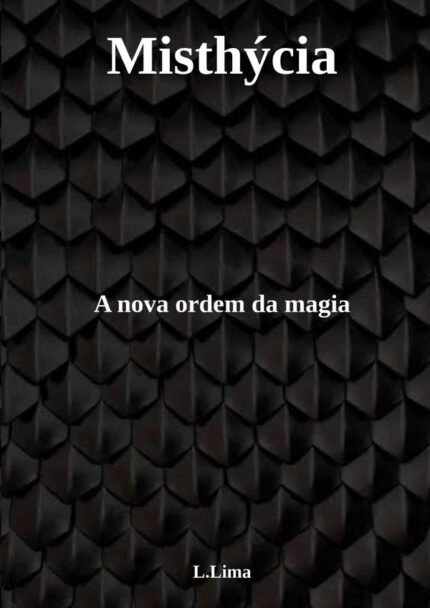 Misthýcia: A nova ordem da magia