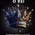 Pense Como O Rei: DESENVOLVENDO O CARATER DE JESUS EM NÓS