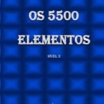 Os 5500 Elementos: Nível 2