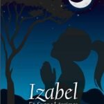 Izabel: Fé, suor e lágrimas