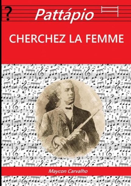 Pattápio: CHERCHEZ LA FEMME