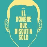 El hombre que discutía solo