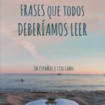 Frases que todos deberíamos leer: En español e italiano