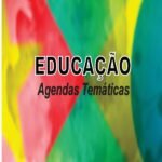 Educação: Agendas Temáticas