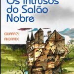 Os Intrusos Do Salão Nobre