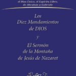 Los Diez Mandamientos de DIOS y el Sermón de la Montaña de Jesús de Nazaret