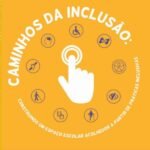 Caminhos Da Inclusão: CONSTRUINDO UM ESPAÇO ESCOLAR ACOLHEDOR A PARTIR DE PRÁTICAS INCLUSIVAS