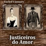 Justiceiros Do Amor: A LENDA DO PISTOLEIRO REDIMIDO