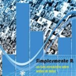 Simplesmente R: Um Livro Introdutório Sobre Análise De Dados