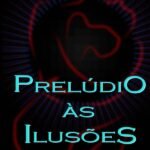 Prelúdio Às Ilusões