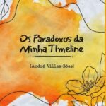 Os Paradoxos Da Minha Timeline