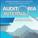 Aprimoramento Da Gestão Pública Municipal À Luz Da Auditoria Interna: Uma análise da Política de Assistência Social de Camaçari