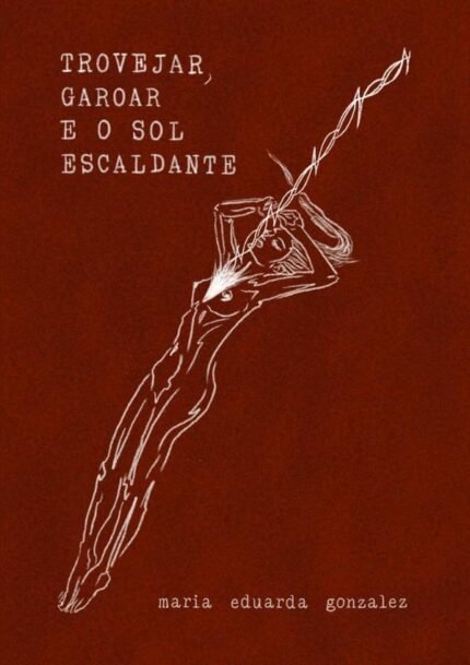 Trovejar, Garoar E O Sol Escaldante