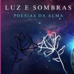 Luz E Sombras: Poesias da Alma