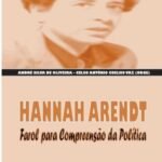 Hannah Arendt: Farol Para Compreensão Da Política