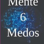Mente 6 Medos