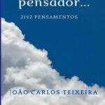 Eu Pensador..: 2142 pensamentos