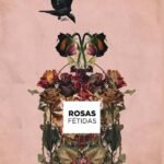 Rosas Fétidas