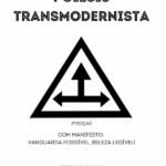Poiésis Transmodernista: Com manifesto: vanguarda possível, beleza legível