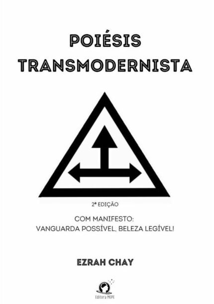 Poiésis Transmodernista: Com manifesto: vanguarda possível, beleza legível