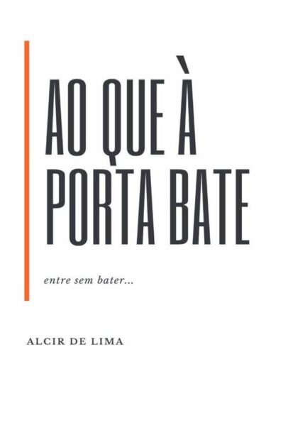 Entre Sem Bater: ao que à porta bate...
