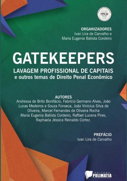 Gatekeepers: Lavagem Profissional De Capitais E Outros Temas De Direito Penal