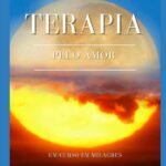 Terapia Pelo Amor: Um curso em milagres