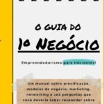 O Guia Do 1º Negócio: Empreendedorismo para iniciantes