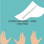 Bons Tempos Aqueles!: OUTRAS HISTÓRIAS - ANOS 1980/1990